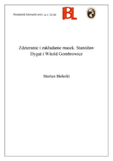 Zdzieranie i zakładanie masek. Stanisław Dygat i Witold Gombrowicz