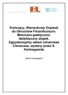 Kończący, Nienaukowy Dopisek Okruchów Filozoficznych. Mimiczno - patetyczno - dialektyczny zlepek. Egzystencjalny wkład Johannesa Climacusa, wydany przez S. Kierkegaarda