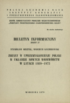 Zmiany w uprzemysłowieniu Polski w układzie nowych województw w latach 1939-1975