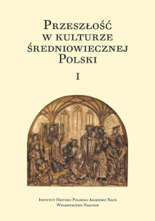 Przeszłość w kulturze średniowiecznej Polski. 1, Strona tytułowa, Spis treści