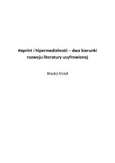 Reprint i hipermedialność – dwa kierunki rozwoju literatury ucyfrowionej