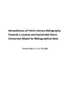 Remediations of Polish Literary Bibliography: Towards a Lossless and Sustainable Retro-Conversion Model for Bibliographical Data