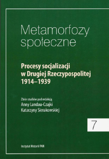 Procesy socjalizacji w Drugiej Rzeczypospolitej 1914-1939 : zbiór studiów. Indeks nazwisk