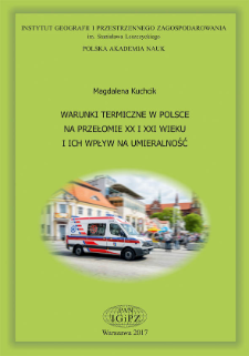 Warunki termiczne w Polsce na przełomie XX i XXI wieku i ich wpływ na umieralność = Thermal conditions in Poland at the turn of the 20th and 21th centuries, and their impact on mortality