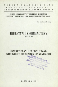 Kształtowanie wewnętrznej struktury jednostek osadniczych : raport końcowy części B problemu węzłowego 11.2.1 "Zagospodarowanie przestrzenne miast i osiedli wiejskich" : praca wykonana w Instytucie Kształtowania Środowiska