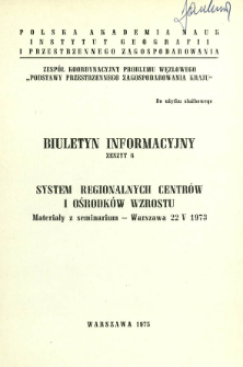 System regionalnych centrów i ośrodków wzrostu : materiały z seminarium - Warszawa, 22 V 1973