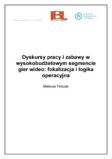 Dyskursy pracy i zabawy w wysokobudżetowym segmencie gier wideo: fokalizacja i logika operacyjna