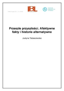 Przeszłe przyszłości. Afektywne fakty i historie alternatywne