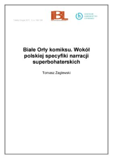 Białe Orły komiksu. Wokół polskiej specyfiki narracji superbohaterskich