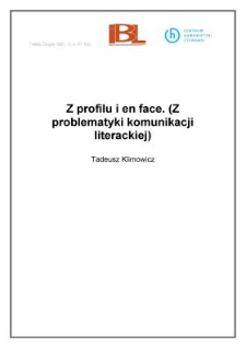 Z profilu i en face. (Z problematyki komunikacji literackiej)