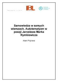 Samowiedza w samych wierszach. Autotematyzm w poezji Jarosława Marka Rymkiewicza