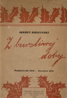 Z burzliwej doby : mowy sejmowe posła Ignacego Daszyńskiego, wygłoszone w czasie od października 1918 do sierpnia 1919 roku, wedle protokołów stenograficznych