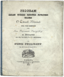 Program zakładu wyższego naukowego prywatnego realnego o czterech klassach dla płci męskiej w Warszawie przy ulicy Sto-Jerskiéj Nr.1775 utrzymywanego na popis publiczny dnia 22 czerwca (4 lipca) 1848 r.