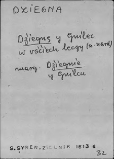 Kartoteka Słownika języka polskiego XVII i 1. połowy XVIII wieku; Dziegna - Dzientilija