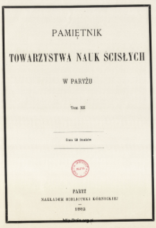 Pamiętnik Towarzystwa Nauk Ścisłych w Paryżu T. 12 (1882), Table of contents and extras