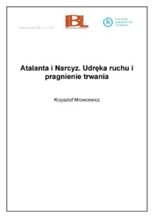 Atalanta i Narcyz. Udręka ruchu i pragnienie trwania