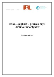 Dziko - pięknie - groźnie czyli Ukraina romantyków