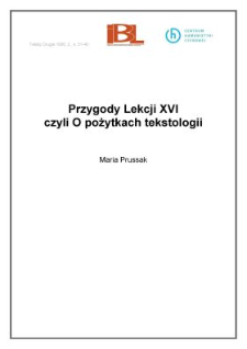 Przygody Lekcji XVI czyli O pożytkach tekstologii