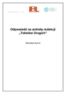 Odpowiedź na ankietę redakcji "Tekstów Drugich"