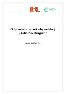 Odpowiedź na ankietę redakcji "Tekstów Drugich"