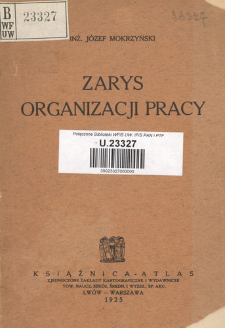 Zarys organizacji pracy : (z przykładami dla przemysłu)