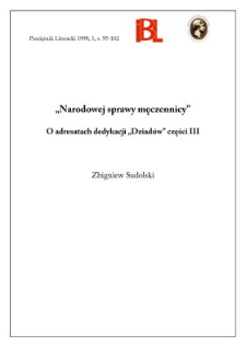 "Narodowej sprawy męczennicy" : o adresatach dedykacji "Dziadów" części III