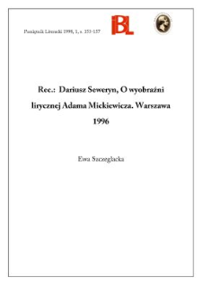 Dariusz Seweryn, O wyobraźni lirycznej Adama Mickiewicza. Warszawa 1996