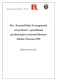 Krzysztof Stala, Na marginesach rzeczywistości : o paradoksach przedstawiania w twórczości Brunona Schulza. Warszawa 1995