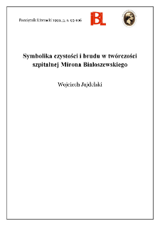 Symbolika czystości i brudu w twórczości szpitalnej Mirona Białoszewskiego