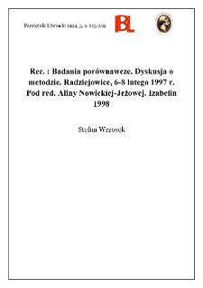 Badania porównawcze : dyskusja o metodzie : Radziejowice, 6-8 lutego 1997 r. Pod red. Aliny Nowickiej - Jeżowej. Izabelin 1998
