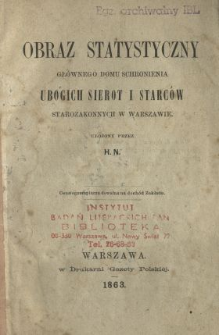 Obraz statystyczny Głównego Domu Schronienia Ubogich, Sierot i Starców Starozakonnych w Warszawie