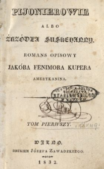 Pijonierowie albo Źrzódła Suskehanny : romans opisowy. Tom 1