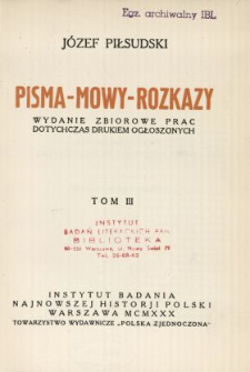 Pisma, mowy, rozkazy : wydanie zbiorowe prac dotychczas drukiem ogłoszonych. Tom 3