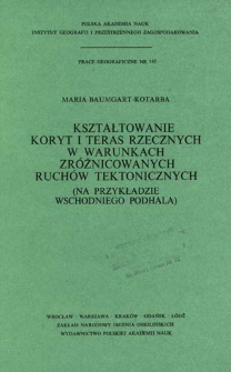 Kształtowanie koryt i teras rzecznych w warunkach zróżnicowanych ruchów tektonicznych (na przykładzie wschodniego Podhala) = Formirovanie rečnych rusel i terras v usloviâch differencirovannych tektoničeskich dviženij (na primere vostočnogo Podgaliâ) = Channel and terrace formation due to differential tectonic movements ( with the Eastern Podhale basin as example)