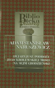 Dyjaryjusz podróży jego Królewskiej Mości na Sejm Grodzieński