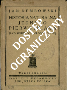 Historja naturalna jednego pierwotniaka : jako wstęp do biologji ogólnej