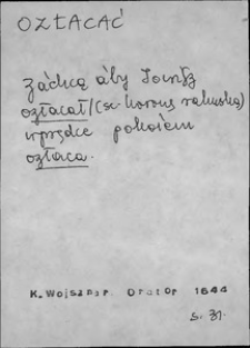 Kartoteka Słownika języka polskiego XVII i 1. połowy XVIII wieku; Ozłacać - Ówże