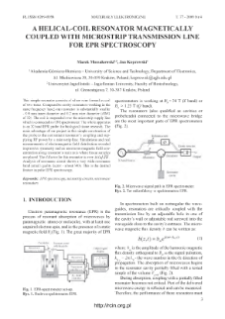 A helical-coil resonator magnetically coupled with microstrip transmission line for EPR spectroscopy = Rezonator helikalny sprzężony magnetycznie z linią mikropaskową do zastosowań w spektroskopii EPR