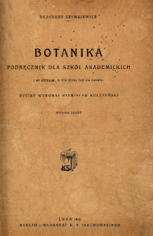 Botanika : podręcznik dla szkół akademickich : z 897 rycinami w tem jedna tablica barwna