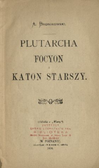 Plutarcha Focyon i Katon Starszy : (odbitka z "Warty")