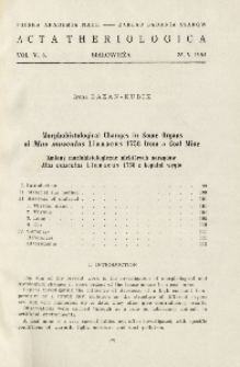 Morphohistological changes in some organs of Mus musculus Linnaeus 1758 from a coal mine; Zmiany morfohistologiczne niektórych narządów Mus musculus Linnaeus 1758 z kopalni węgla