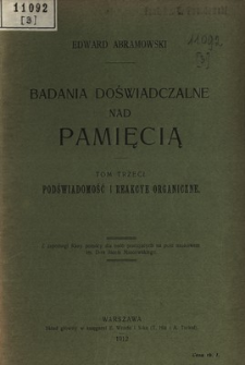 Badania doświadczalne nad pamięcią. T. 3, Podświadomość i reakcye organiczne