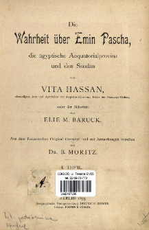 Die Wahrheit über Emin Pascha : die ägyptische Aequatorialprovinz und den Ssudān. T. 1, Emin Pascha, die Aequatorial-Provinz und der Mahdismus