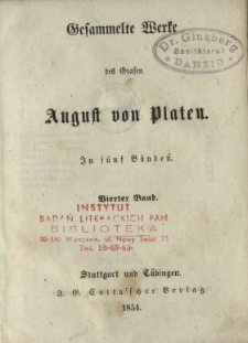 Gesammelte Werke des Grafen August von Platen : in fünf Bänden. Bd. 4.