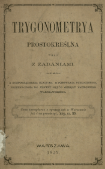 Trygonometrya prostokreślna wraz z zadaniami