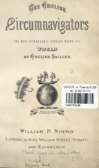 The English circumnavigators : the most remarkable voyages round the world by English sailors with a preliminary sketch of their lives and discoveries