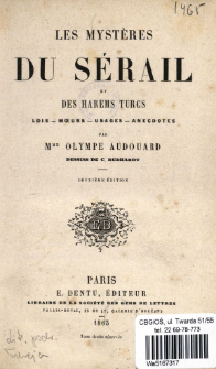 Les mystères du sérail et des harems turcs : lois, mœurs, usages, anecdotes