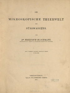 Die Mikroskopische Pflanzen- und Thierwelt des Süsswassers : zwei Theile