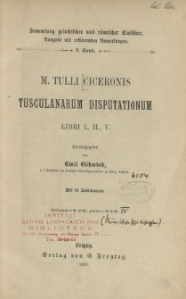 M. Tulli Ciceronis Tusculanarum disputationum. Libri I, II, V