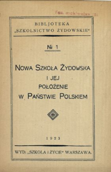 Nowa szkoła żydowska i jej położenie w państwie polskiem